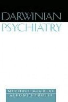 Darwinian Psychiatry - Michael McGuire