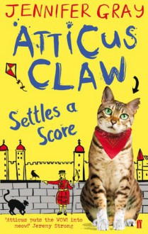 Atticus Claw Settles a Score - Jennifer Gray