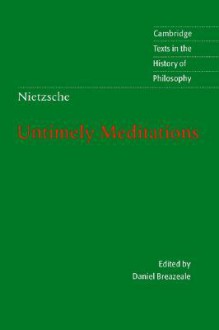 Untimely Meditations (History of Philosophy) - Friedrich Nietzsche, R.J. Hollingdale