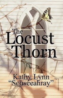 The Locust Thorn - Kathy Lynn