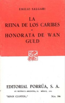 La Reina de los Caribes. Honorata de Wan Guld (Sepan Cuantos, #306) - Emilio Salgari