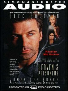 Heaven's Prisoners - James Lee Burke, Will Patton