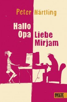 Hallo Opa Liebe Mirjam - Peter Härtling