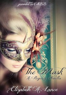 The Mask - Elizabeth A. Lance