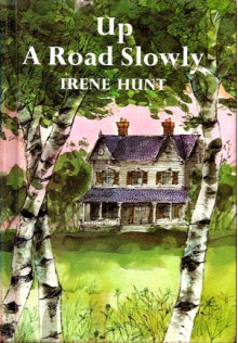 Up a Road Slowly - Irene Hunt