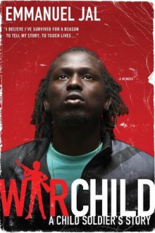 War Child: A Child Soldier's Story - Emmanuel Jal, Megan Lloyd Davies