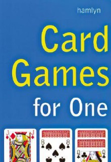 The Complete Book of Card Games for One - Peter Arnold