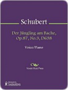 Der Jungling am Bache, Op.87, No.3, D638 - Franz Schubert