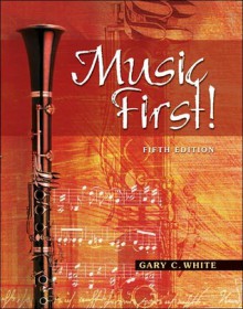 Music First! - Gary C. White