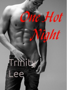 One Hot Night - Trinity Lee