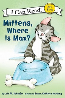 Mittens, Where Is Max? (Audio) - Lola M. Schaefer, Susan Kathleen Hartung, Fred Berman