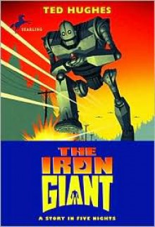 The Iron Giant - Ted Hughes, Andrew Davidson