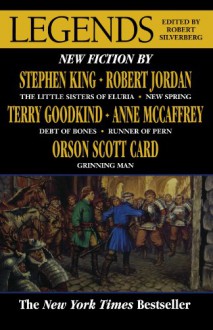 Legends - Stephen King,Robert Jordan,Robert Silverberg,Terry Goodkind