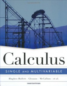 Calculus: Single and Multivariable - Deborah Hughes-Hallett, Daniel E. Flath, Douglas A. Quinney, David Lovelock