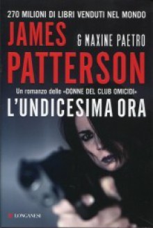 L'undicesima ora (Donne del Club Omicidi, #11) - Valentina Guani, Annamaria Biavasco, James Patterson, Maxine Paetro