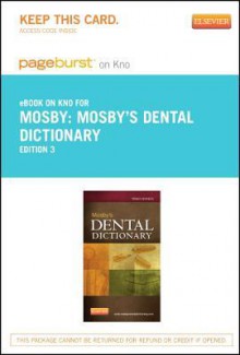 Mosby's Dental Dictionary - Pageburst E-Book on Kno (Retail Access Card) - Mosby