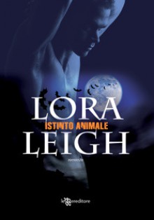 Istinto Animale (Breeds #2) - Lora Leigh