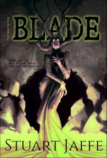 The Way of the Blade - Stuart Jaffe