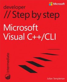 Microsoft Visual C++/CLI Step by Step - Julian Templeman