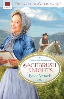 Sagebrush Knights (Romancing America) - Erica Vetsch