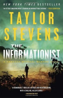 The Informationist: A Vanessa Michael Munroe Novel (Vanessa Michael Munroe Novels) - Taylor Stevens