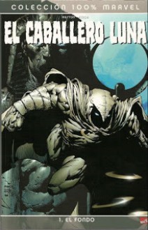 El Caballero Luna - 1. El fondo - Charlie Huston, David Finch