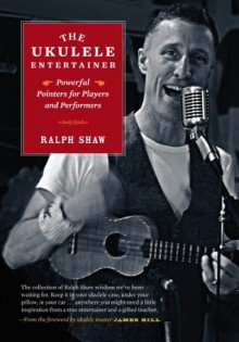 The Ukulele Entertainer - Ralph Shaw