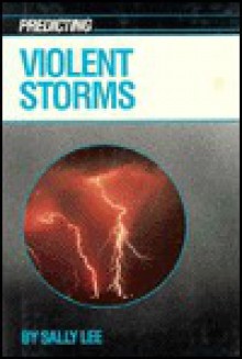 Predicting Violent Storms - Sally Lee