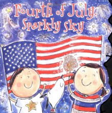 Fourth of July, Sparkly Sky - Amanda Haley