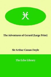 The Adventures of Gerard - Arthur Conan Doyle