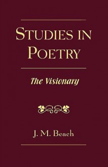 Studies in Poetry: The Visionary - J.M. Beach