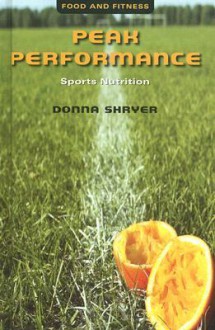 Peak Performance: Sports Nutrition - Donna Shryer