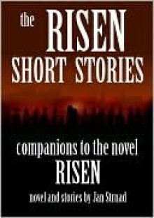 The Risen Short Stories - Jan Strnad