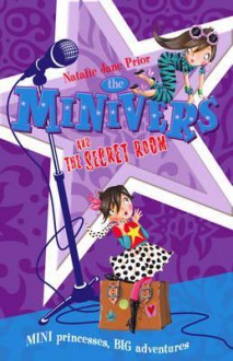 The Minivers and the Secret Room. Natalie Jane Prior - Prior, Natalie Jane Prior