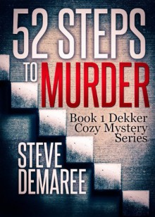 52 Steps To Murder - Steve Demaree