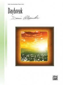 Daybreak: Early Intermediate Piano Solo - Dennis Alexander