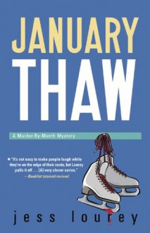 January Thaw (The Murder-By-Month Mysteries) - Jess Lourey