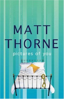 Pictures Of You - Matt Thorne