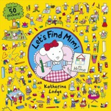 Let's Find Mimi at Home. Katherine Lodge - Katherine Lodge