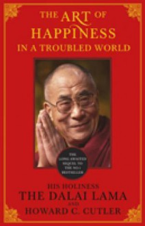 The Art Of Happiness In A Troubled World - Dalai Lama XIV, Bstan-ʼdzin-rgya-mtsho