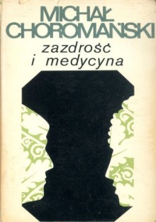 Zazdrość i medycyna - Michał Choromański