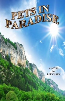 Pets In Paradise - Lee Carey