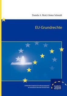 Eu-Grundrechte - Daniela A Heid, Günter Schmidt