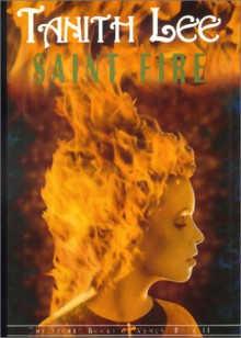 Saint Fire - Tanith Lee