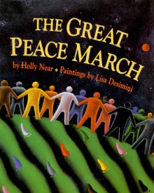 The Great Peace March - Holly Near, Lisa Desimini