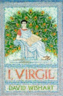 I, Virgil - David Wishart