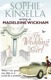 The Wedding Girl - Sophie Kinsella