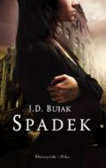 Spadek - J.D. Bujak