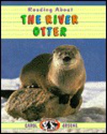 Reading about the River Otter - Carol Greene, Michael P. French