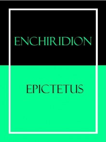 The Enchiridion [Active Table of Contents and Content Navigation] - Epictetus Arrian, Elizabeth Carter